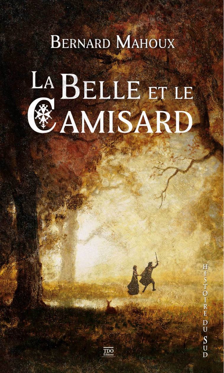 La Belle et le Camisard - BERNARD MAHOUX - TDO