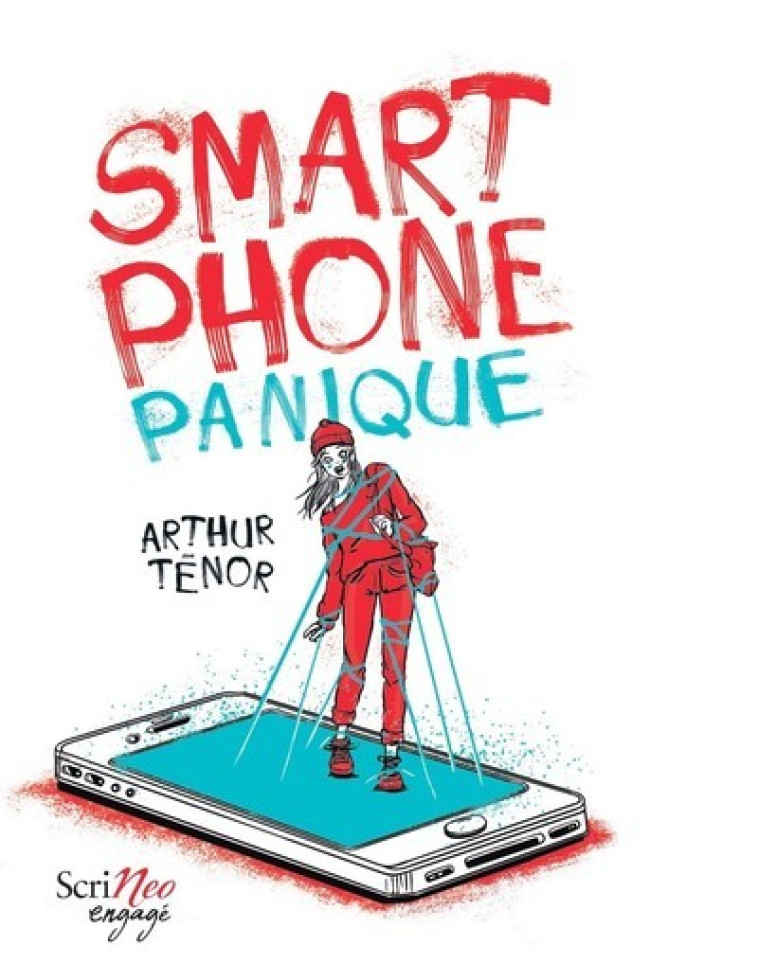 Smartphone panique - Arthur Ténor - SCRINEO