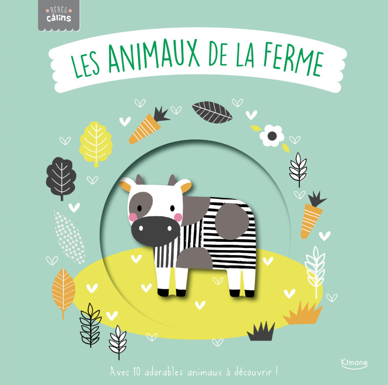 LES ANIMAUX DE LA FERME (COLL. BÉBÉS CÂLINS) - Rachel Elliot - KIMANE