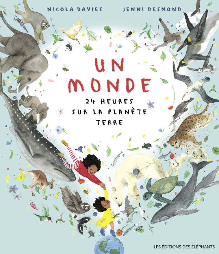 Un monde - 24 heures sur la planète Terre - Nicola DAVIES - DES ELEPHANTS