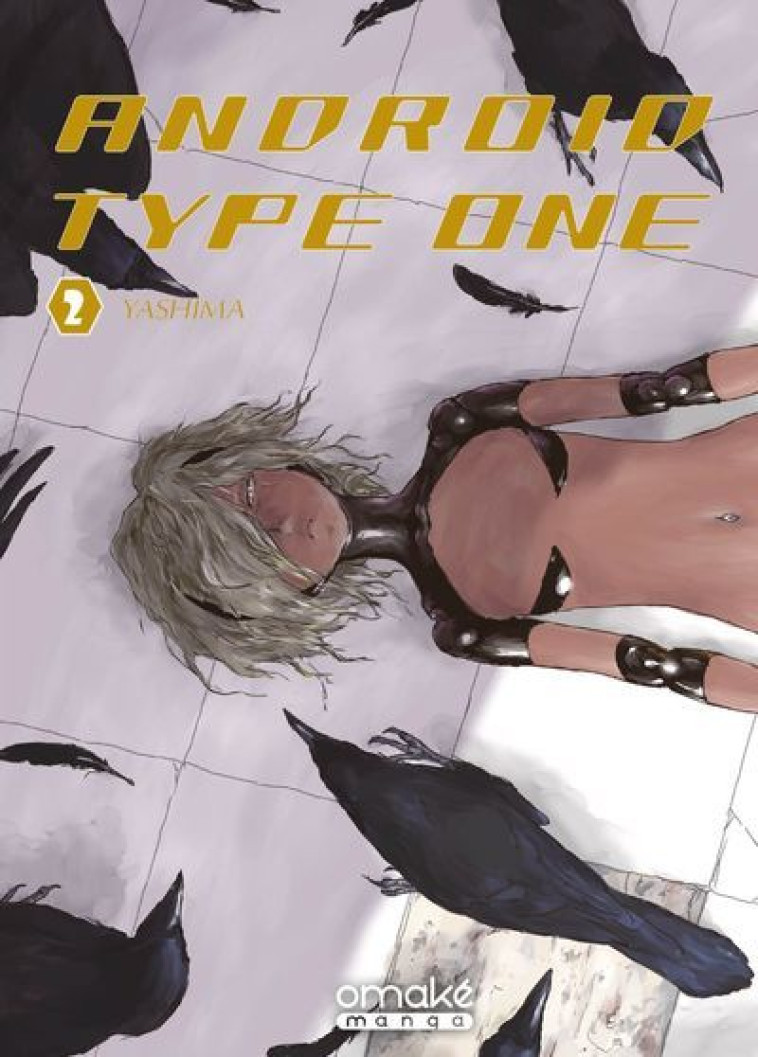 Android Type One - Tome 2 (VF) -  Yashima - OMAKE BOOKS