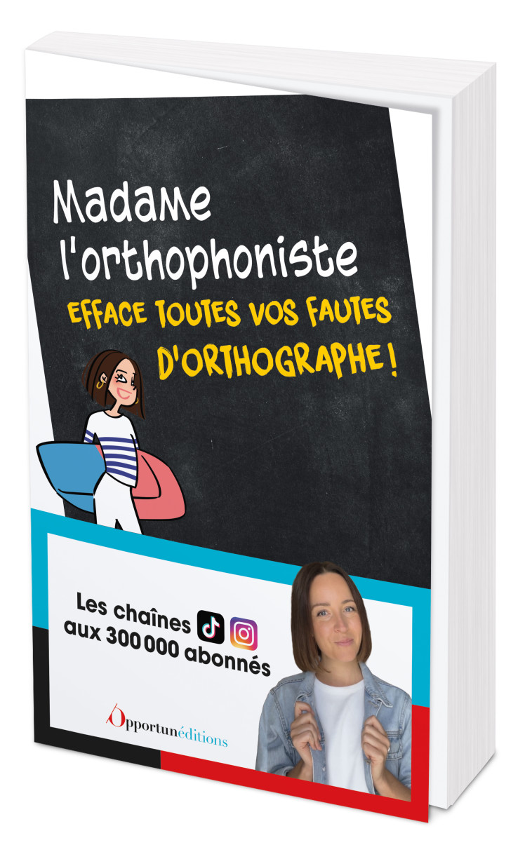 Madame l'orthophoniste efface vos fautes d'orthographe ! - Carole LE GONIDEC - OPPORTUN