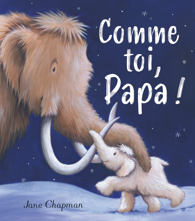 COMME TOI, PAPA  ! - Jane Chapman - 1 2 3 SOLEIL