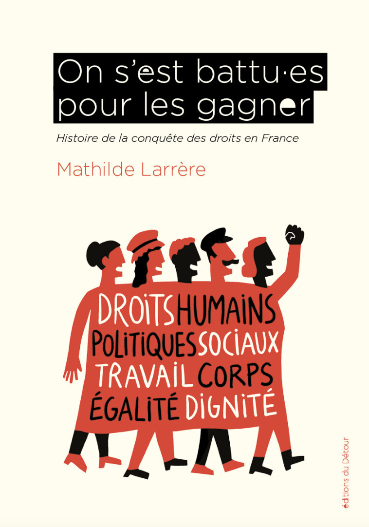 On s est battus pour les gagner - Mathilde Larrère - ED DETOUR