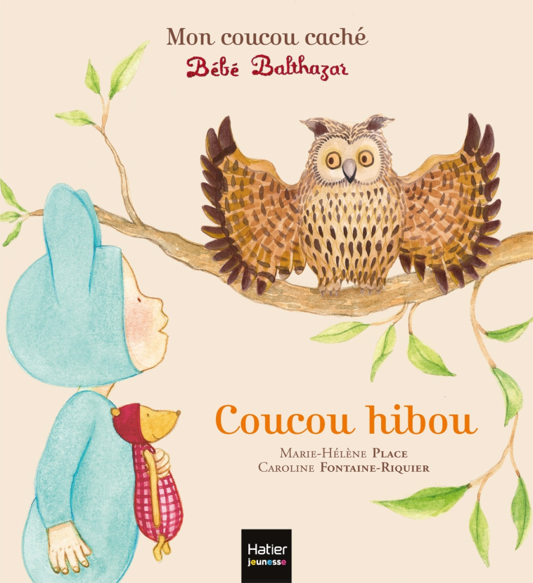 Bébé Balthazar - Coucou hibou - Pédagogie Montessori - Marie-Hélène Place - HATIER JEUNESSE