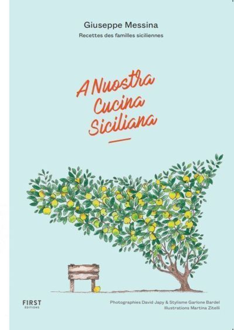 A nuostra cucina siciliana - Recettes des familles siciliennes - Guiseppe Messina - FIRST