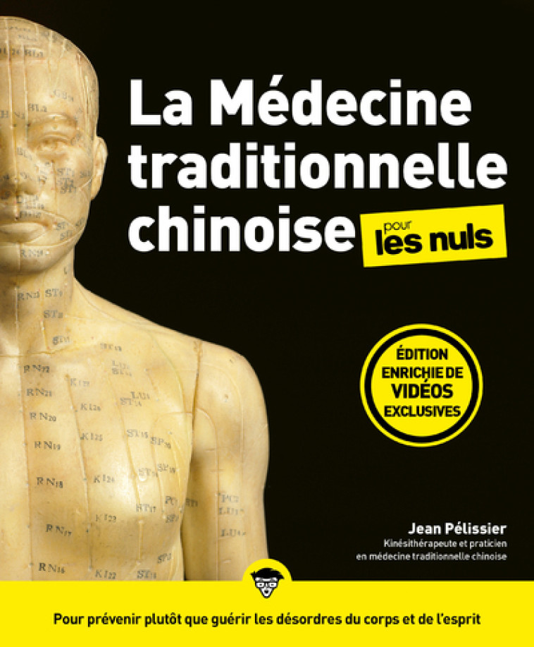 La Médecine traditionnelle chinoise pour les Nuls, grand format, 3e éd - Jean Pélissier - POUR LES NULS