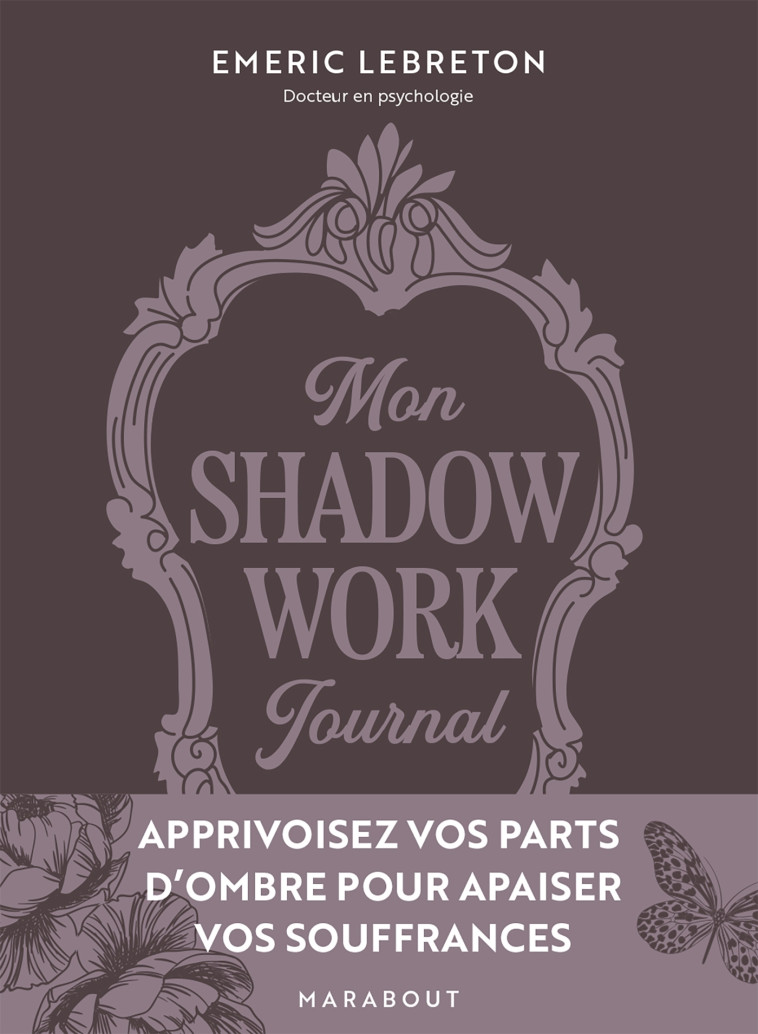 Mon Shadow work journal - Emeric Lebreton - MARABOUT