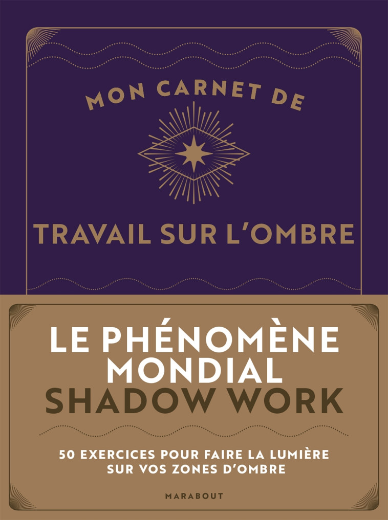 Mon carnet de travail sur l'ombre - Shadow work - Stéphanie Kirby - MARABOUT