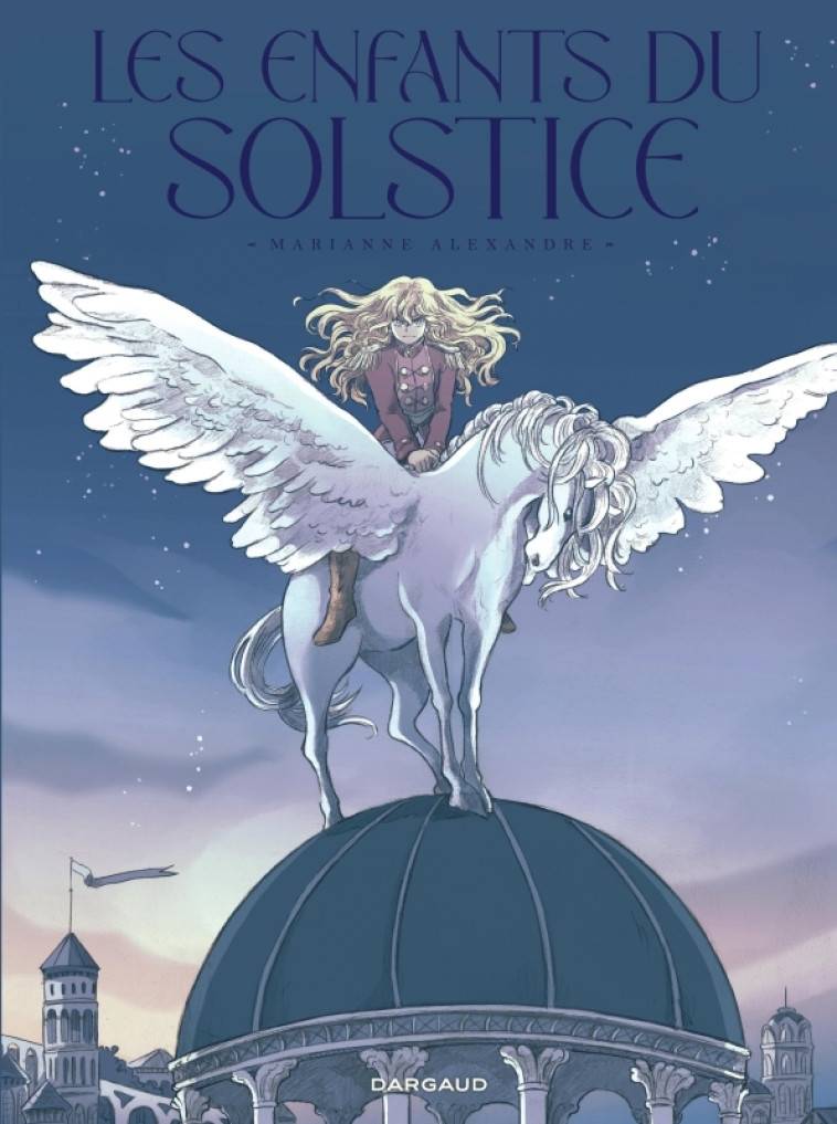 Les Enfants du Solstice -  Alexandre  Marianne - DARGAUD