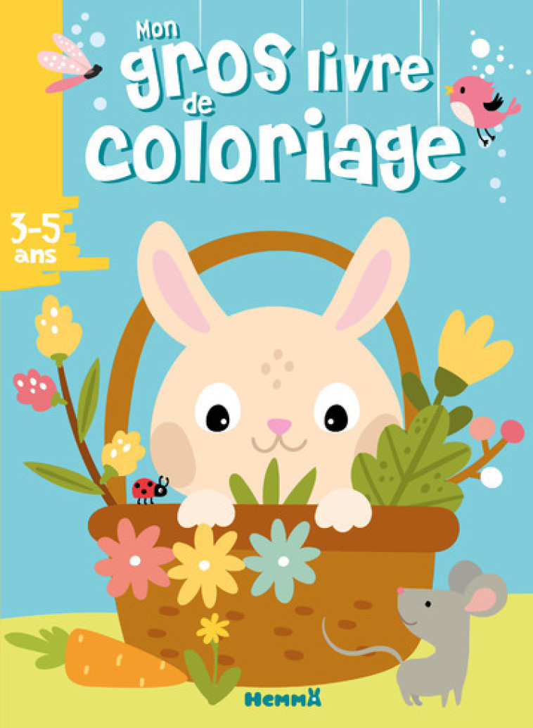 Mon gros livre de coloriage (Lapin panier) -  Collectif - HEMMA