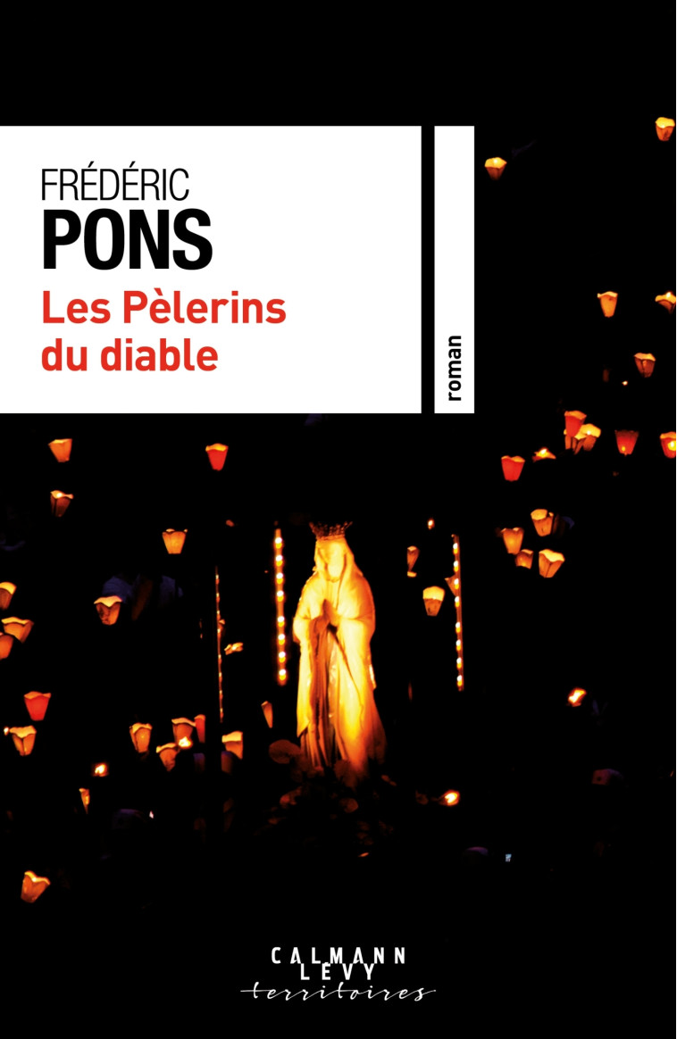 Les Pèlerins du diable - Frédéric PONS - CALMANN-LEVY