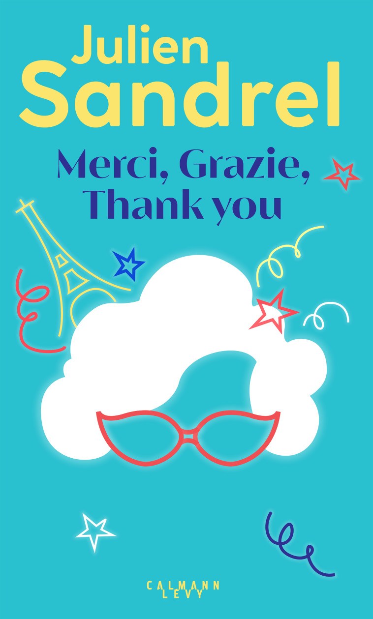 Merci, Grazie, Thank you - Julien Sandrel - CALMANN-LEVY