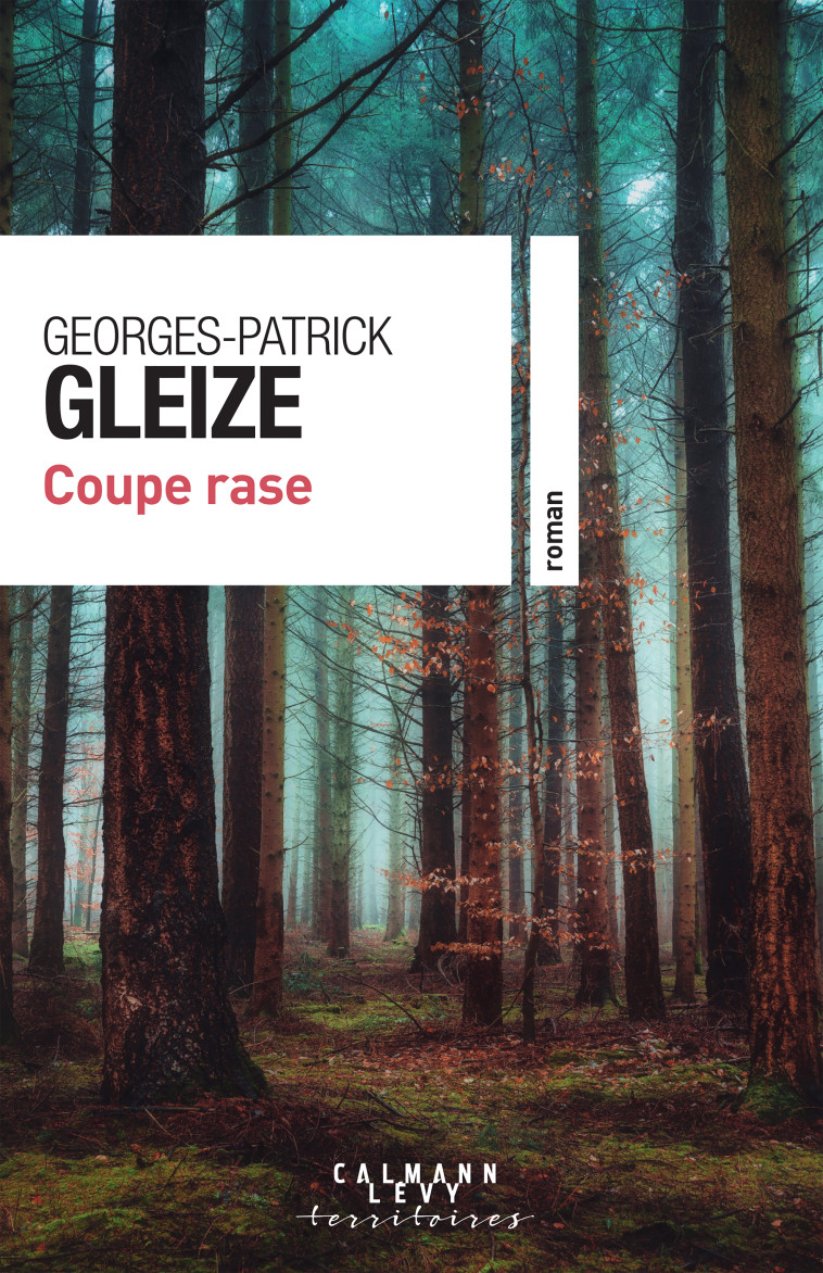 Coupe rase - Georges-Patrick Gleize - CALMANN-LEVY