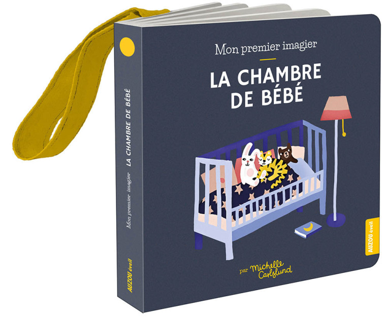 MON PREMIER IMAGIER ACCROCHE-POUSSETTE - LA CHAMBRE DE BEBE - Michelle CARLSLUND - AUZOU