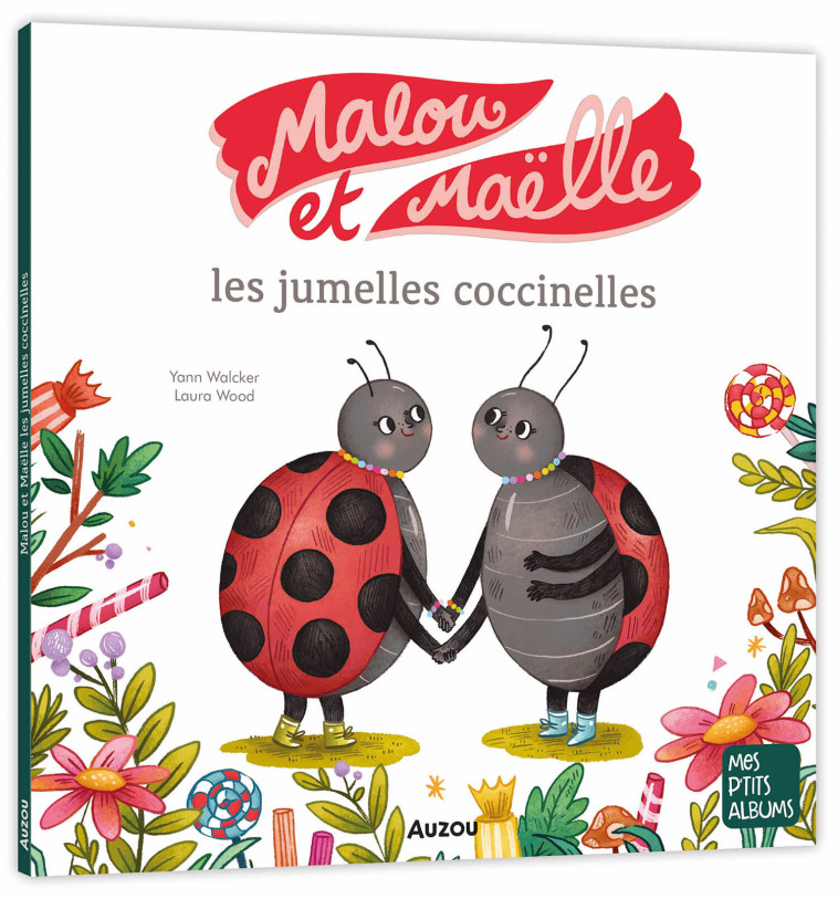 MALOU ET MAËLLE LES JUMELLES COCCINELLES - Yann Walcker - AUZOU