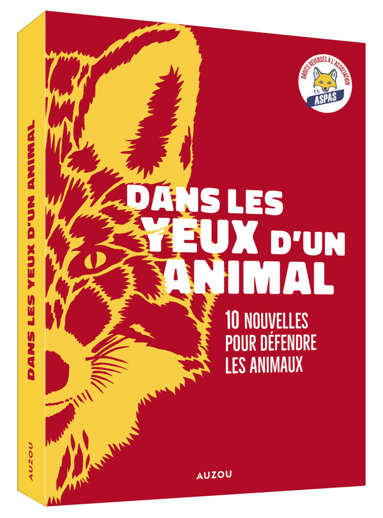 DANS LES YEUX D UN ANIMAL   DIX NOUVELLES POUR DÉFENDRE LES ANIMAUX - Sophie Adriansen - AUZOU