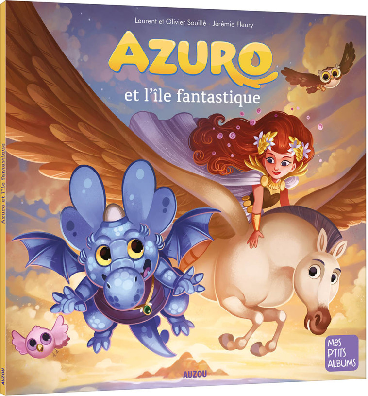 AZURO ET L'ÎLE FANTASTIQUE - Laurent Souille - AUZOU