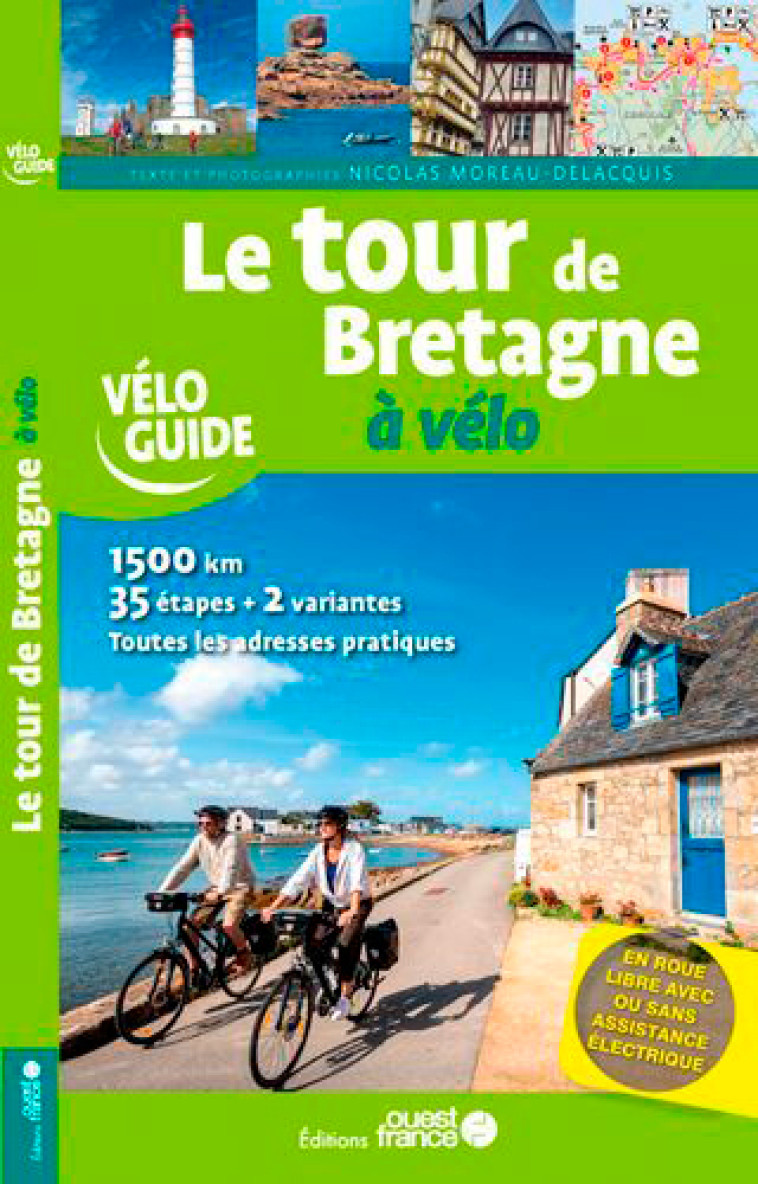 Le Tour de Bretagne à vélo - Nicolas Moreau-Delacquis - OUEST FRANCE