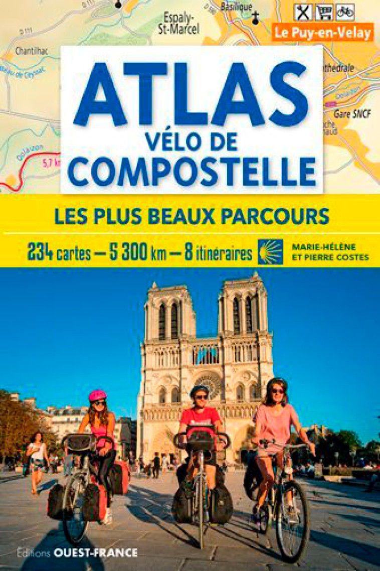 Atlas vélo de Compostelle - Les plus beaux parcours - M-helene et pierre Costes - OUEST FRANCE