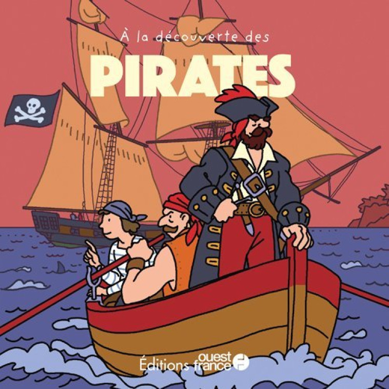 A la découverte des pirates - François Warzala - OUEST FRANCE