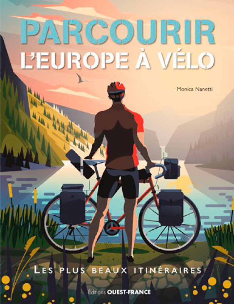 Parcourir l'Europe à vélo - Monica Nanetti - OUEST FRANCE