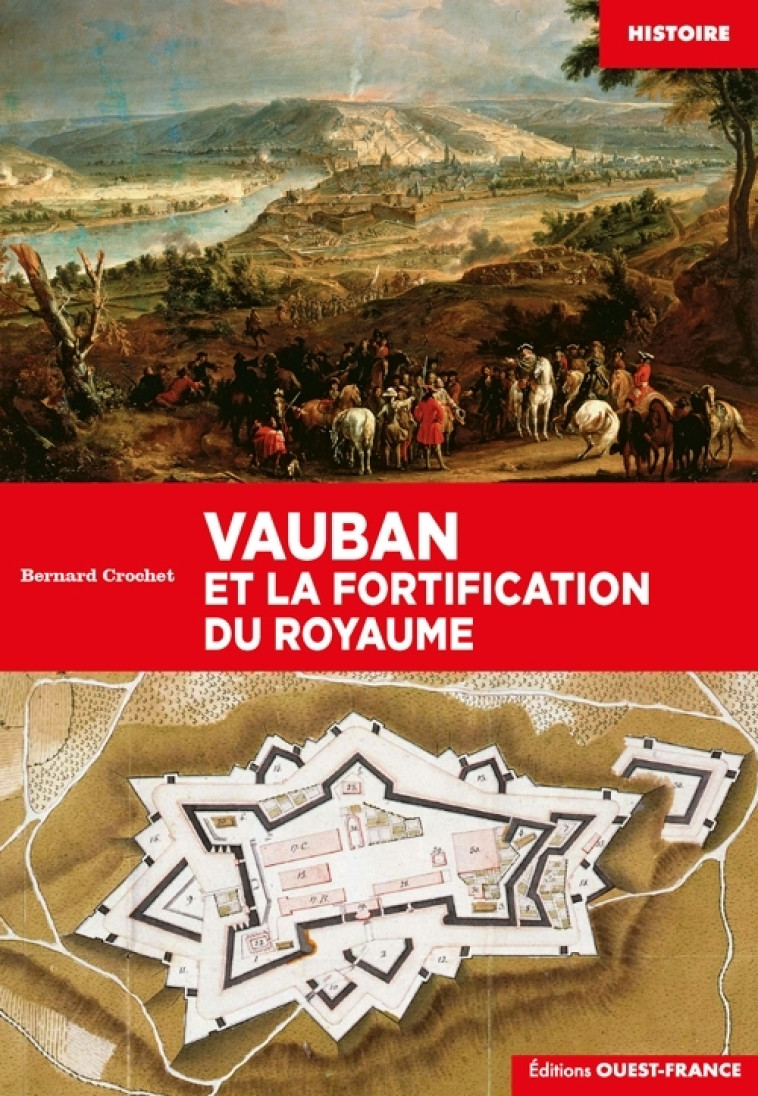 Vauban et la fortification du royaume - Bernard Crochet - OUEST FRANCE