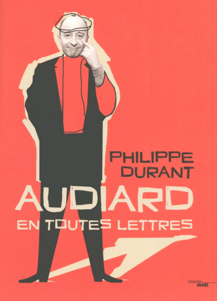 Audiard en toutes lettres - Philippe Durant - CHERCHE MIDI