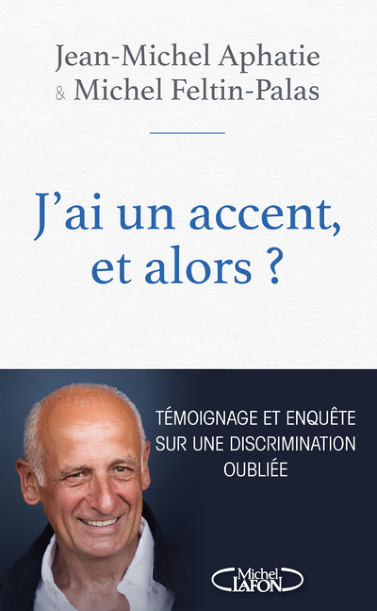 J'ai un accent et alors ? - Jean-Michel Aphatie - MICHEL LAFON