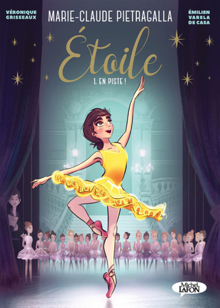 Etoile - Tome 1 - En piste ! (BD) - Marie-Claude Pietragalla - MICHEL LAFON