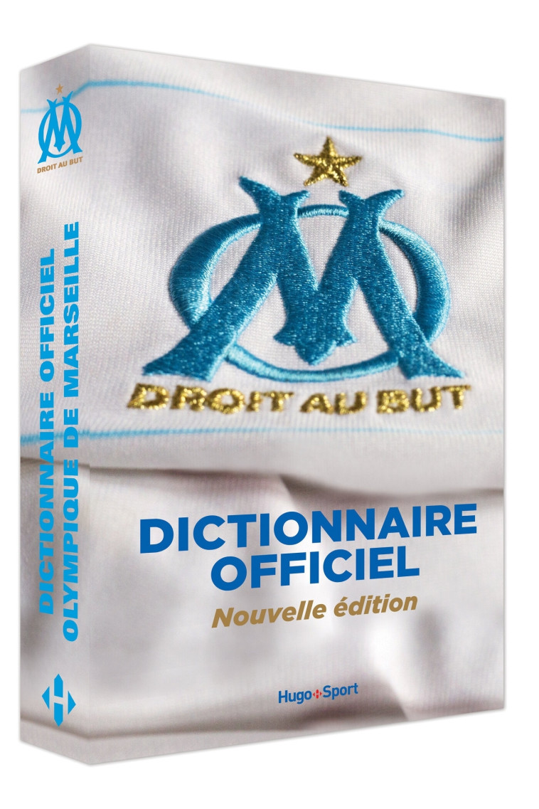 Le dictionnaire de l'Olympique de Marseille -   - HUGO SPORT