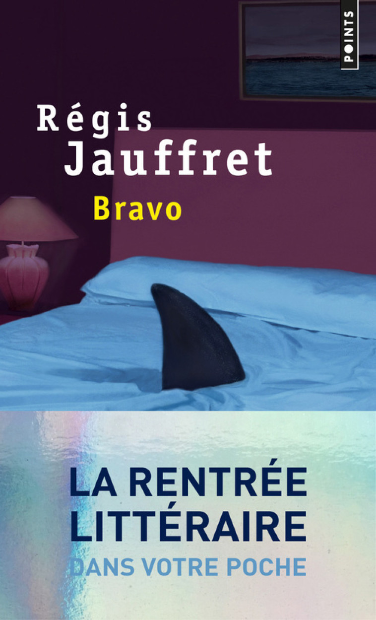 Bravo - Régis Jauffret - POINTS