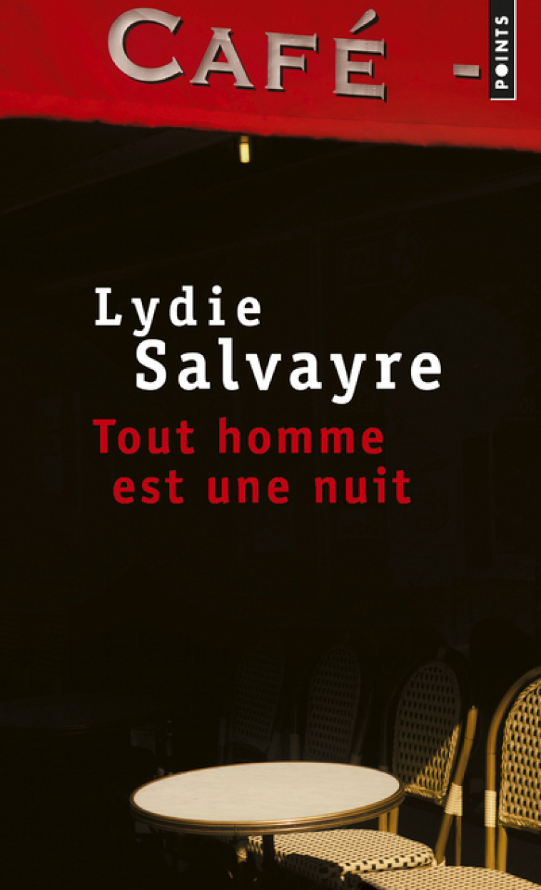 Tout homme est une nuit - Lydie Salvayre - POINTS