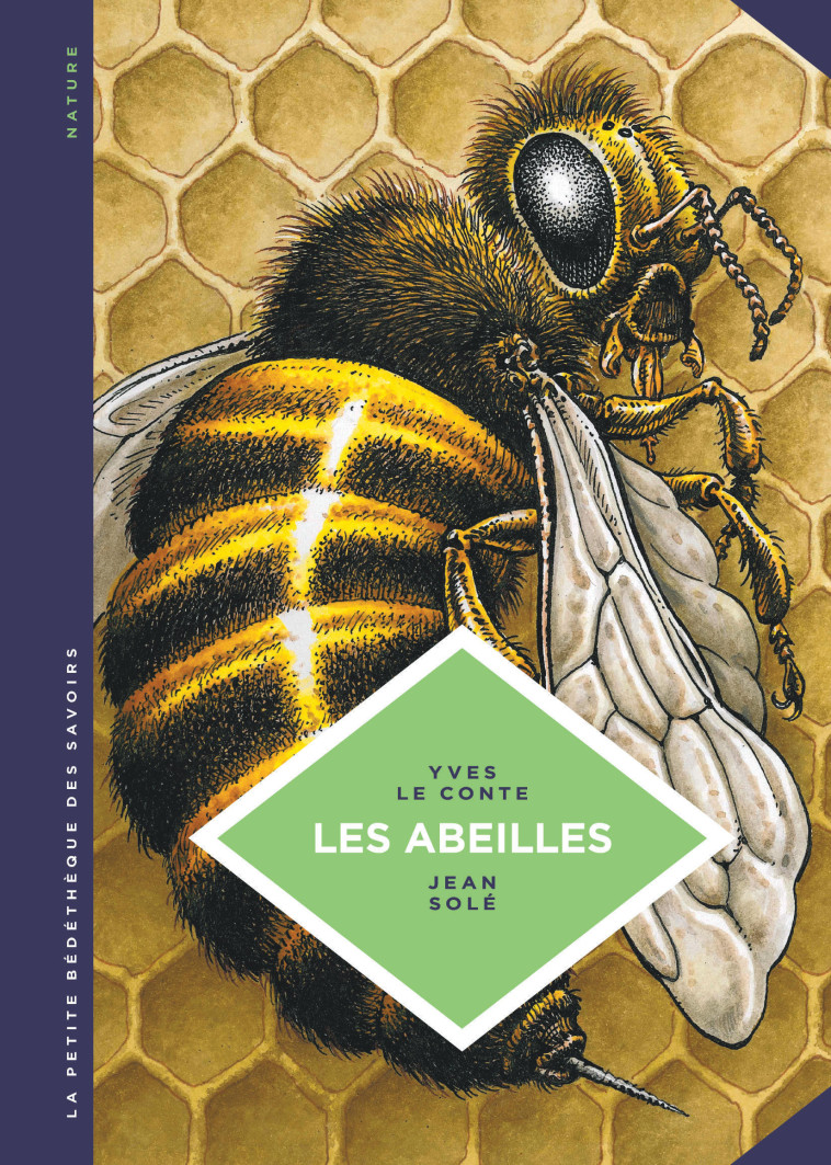 La petite Bédéthèque des Savoirs - Tome 20 - Les Abeilles. Les connaître pour mieux les protéger. -  Le conte yves - LOMBARD