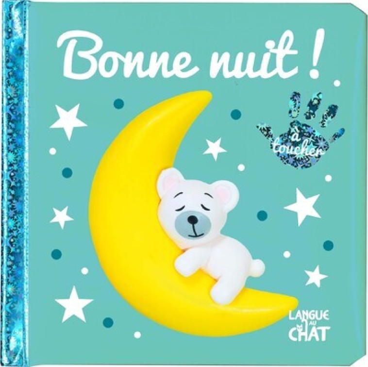 Bébé touche-à-tout - Bonne nuit ! T46A -  Collectif - LANGUE AU CHAT