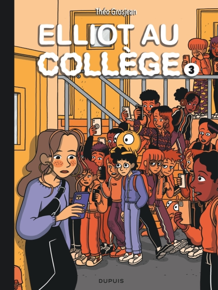 Elliot au collège - Tome 3 - Alice en vrai -  Grosjean Théo - DUPUIS