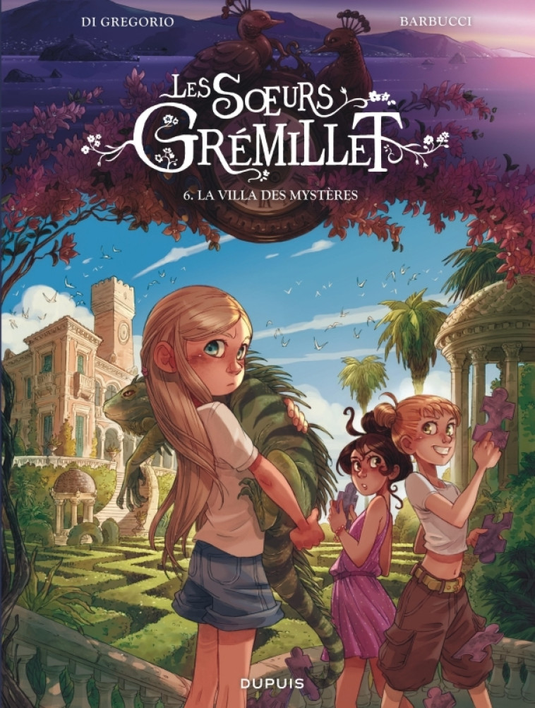 Les soeurs Grémillet - Tome 6 - La villa des mystères -  Di Gregorio Giovanni - DUPUIS