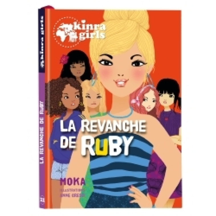 Kinra Girls - La Revanche de Ruby - Tome 22 -  Moka - PLAY BAC