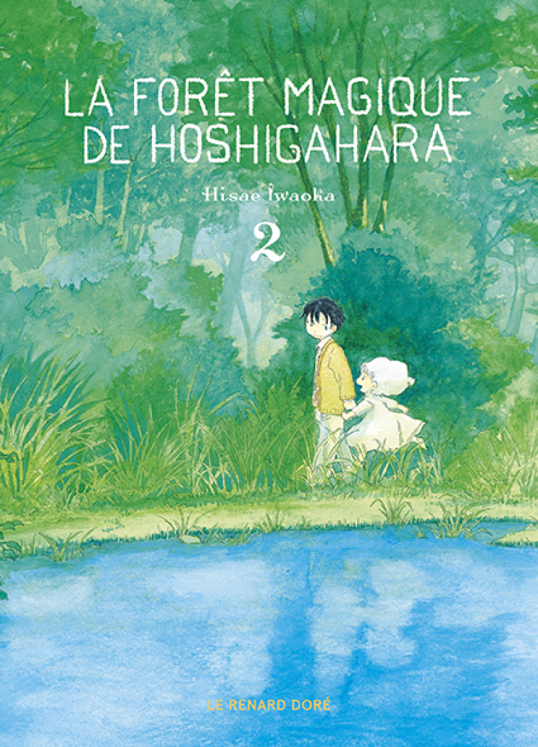 La Forêt magique de Hoshigahara T2 -  Iwaoka Hisae - RUE DE SEVRES