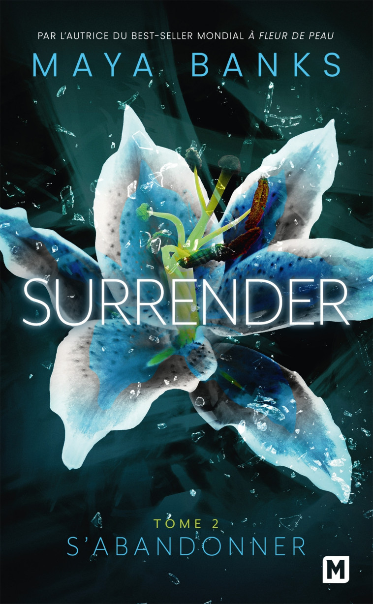 Surrender, T2 : S'abandonner - Maya Banks - MILADY