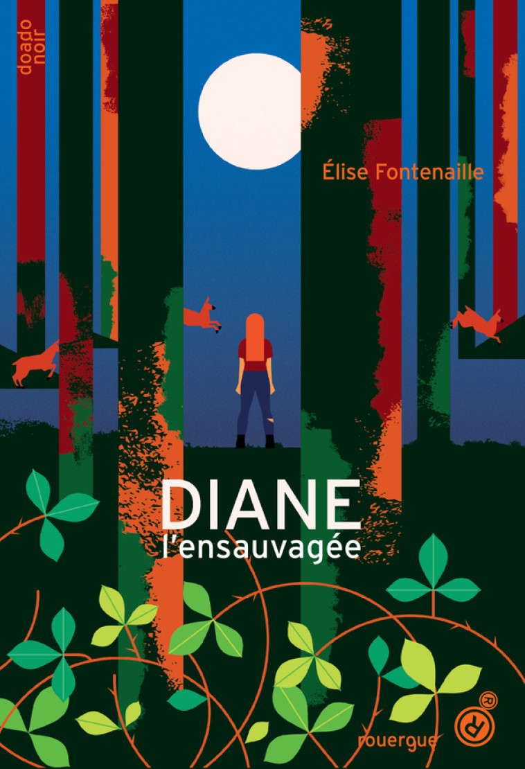 Diane l'ensauvagée - Elise Fontenaille - ROUERGUE