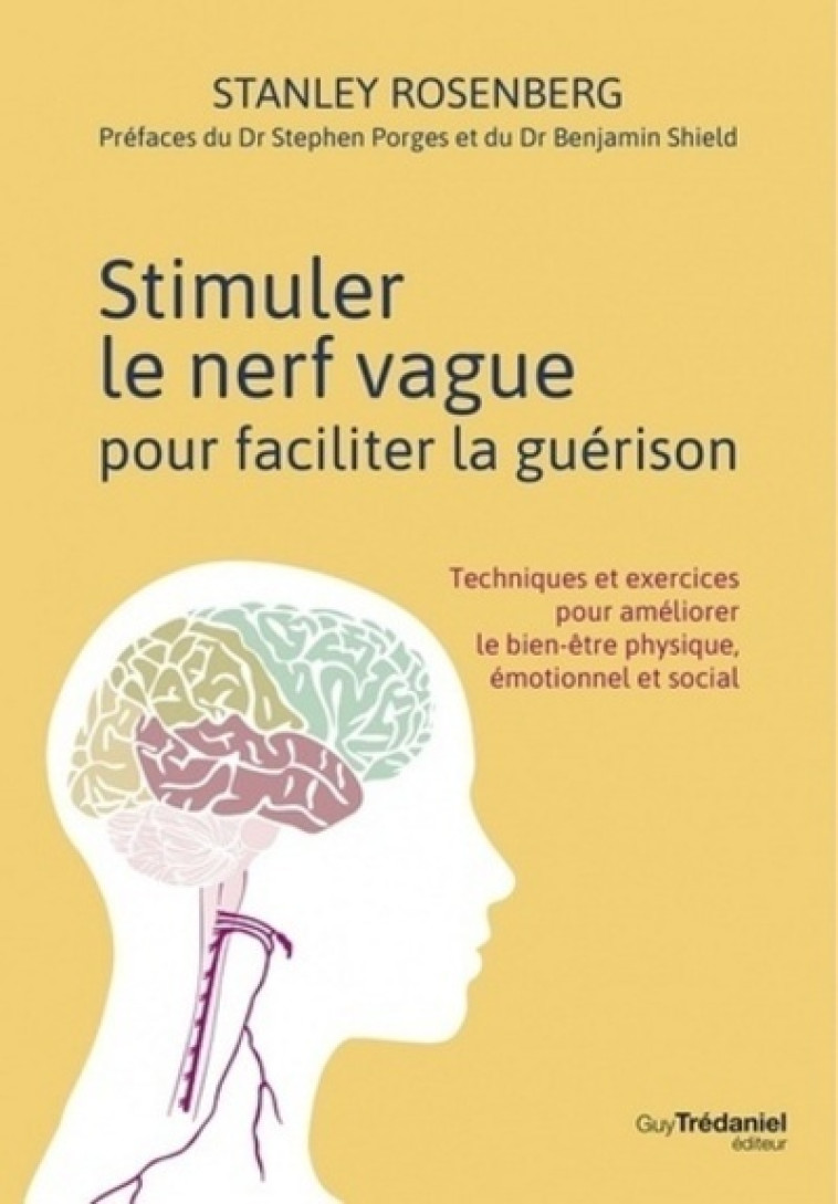 Stimuler le nerf vague pour faciliter la guérison - Stanley Rosenberg - TREDANIEL