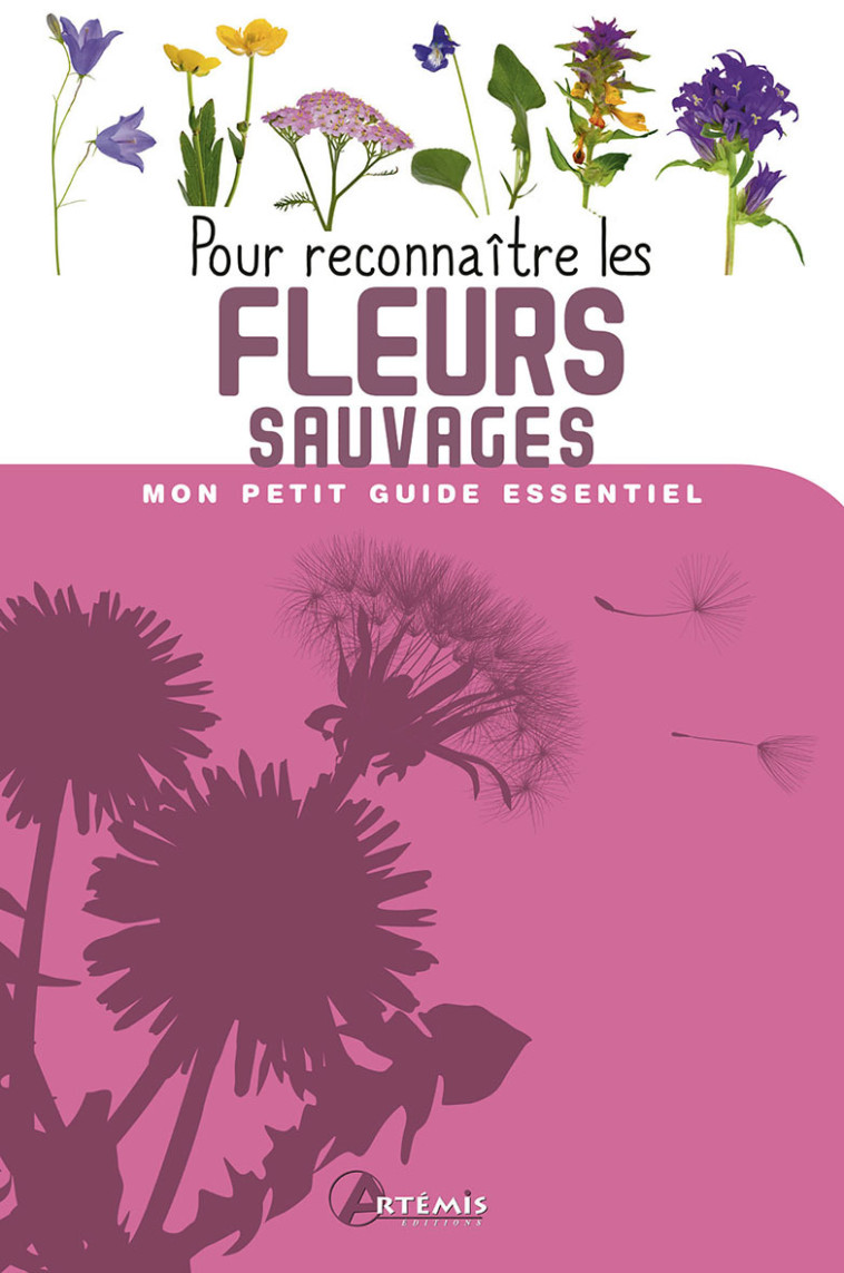 Pour reconnaître les fleurs sauvages -  Collectif - ARTEMIS