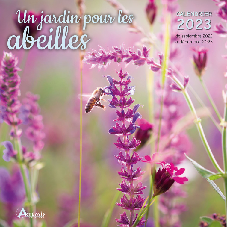 CALENDRIER UN JARDIN POUR LES ABEILLES 2023 -  Collectif - ARTEMIS