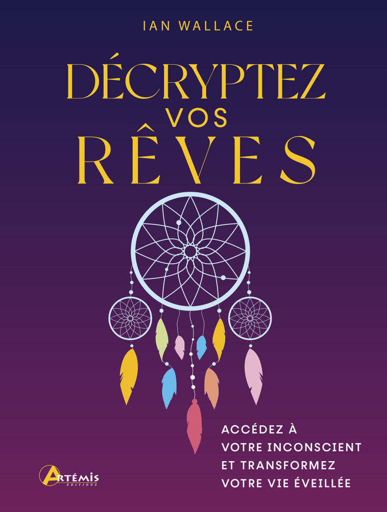 Décryptez vos rêves - Ian Wallace - ARTEMIS