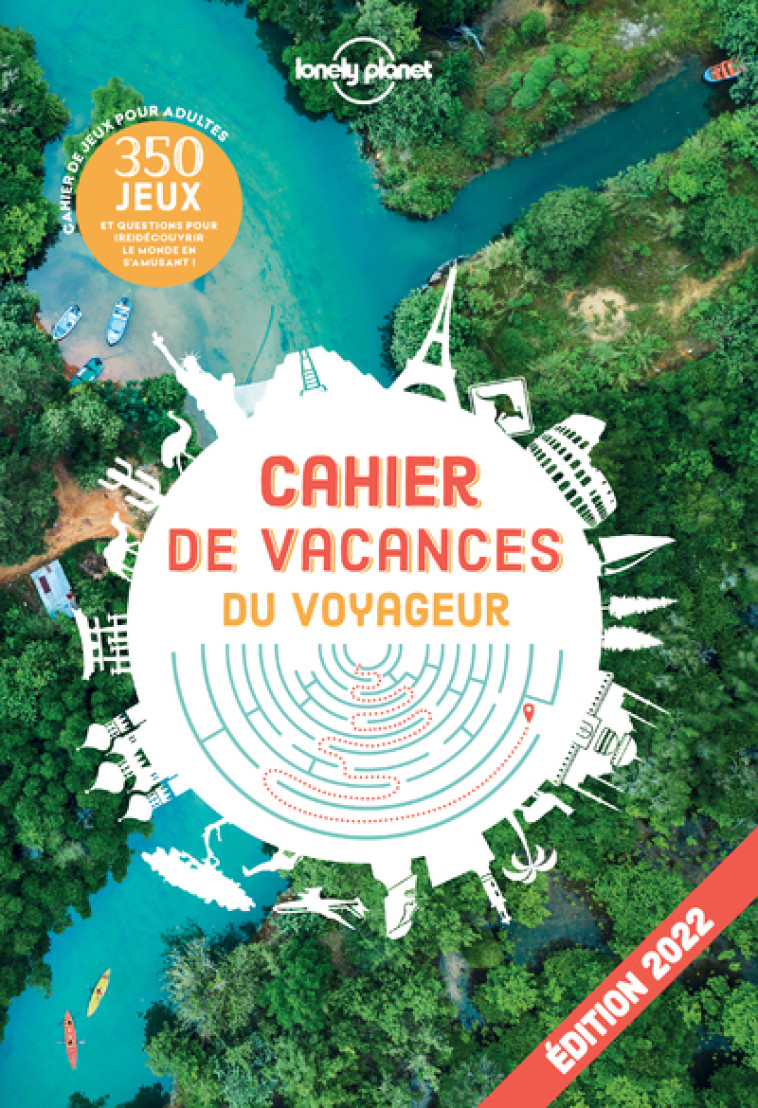 Cahier de vacances Lonely Planet 2022 -  Lonely planet fr - LONELY PLANET