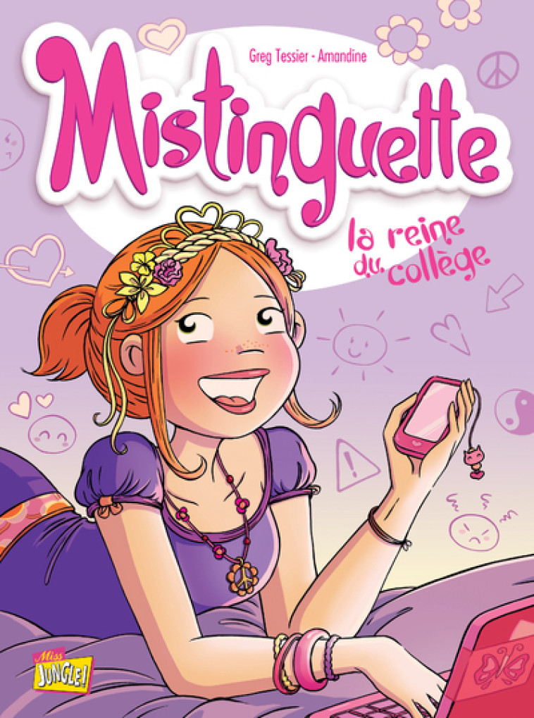 Mistinguette - tome 3 La reine du collège - Greg Tessier - JUNGLE