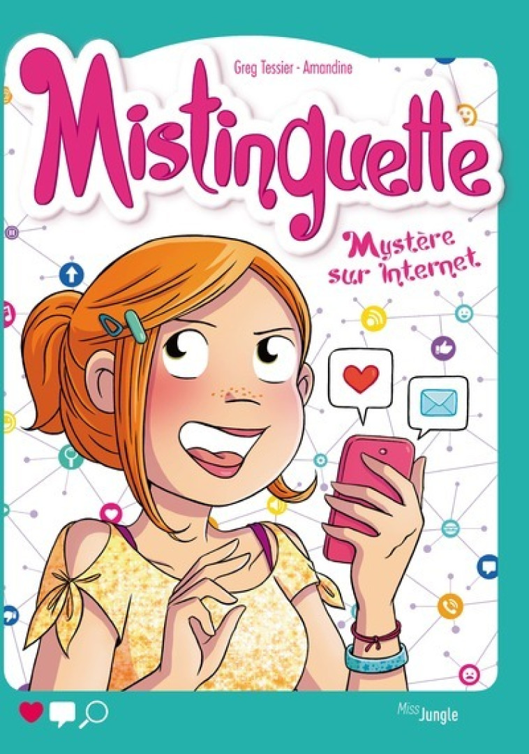 Mistinguette tome 12 Mystère sur Internet - Greg Tessier - JUNGLE