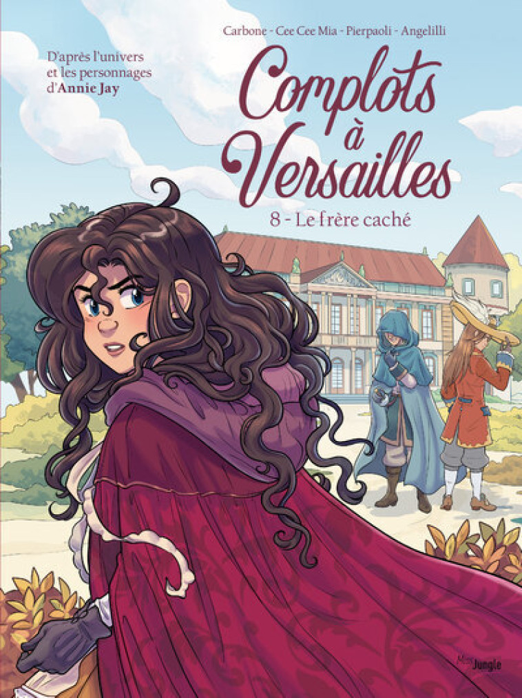 Complots à Versailles - Tome 8 Le frère caché -  Carbone - JUNGLE