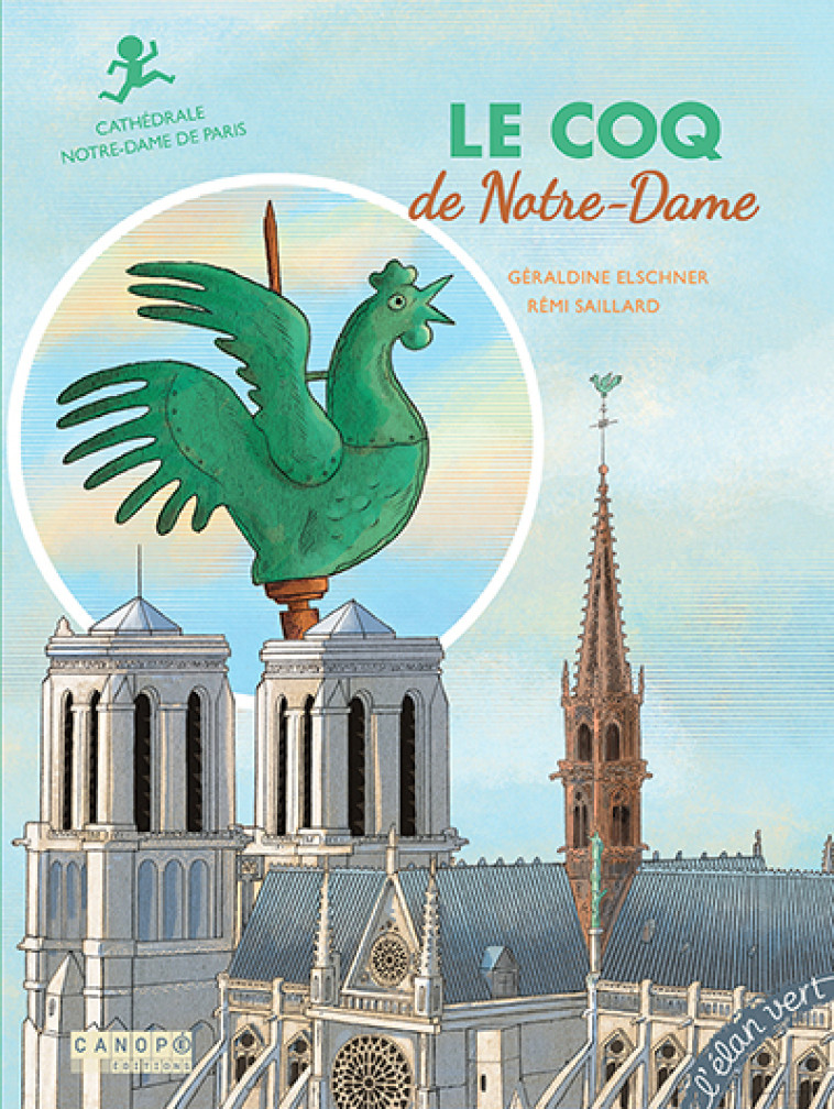 Le coq de Notre-Dame - Géraldine Elschner - ELAN VERT